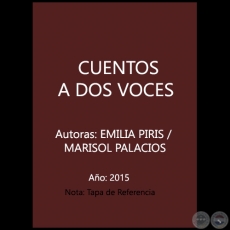 CUENTOS A DOS VOCES - Autoras: EMILIA PIRIS / MARISOL PALACIOS - Ao 2015